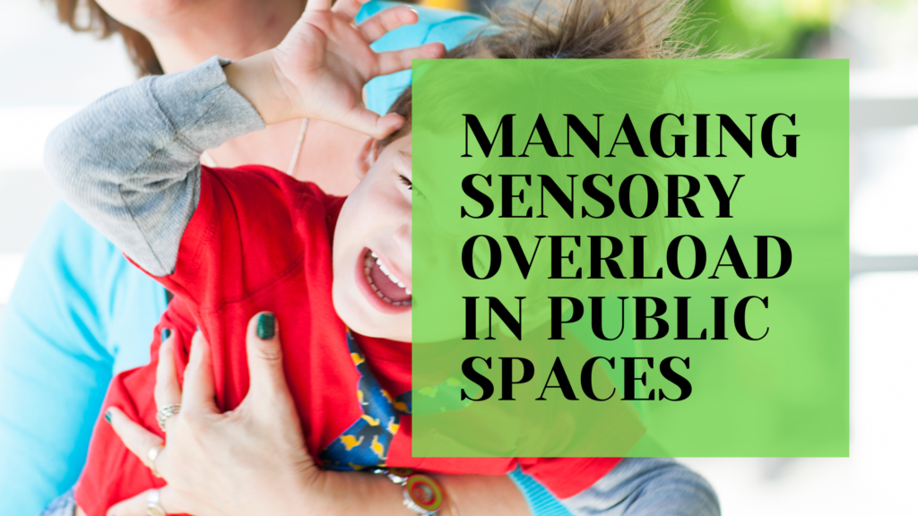 Managing Sensory Overload in Public Spaces for Autistic Individuals